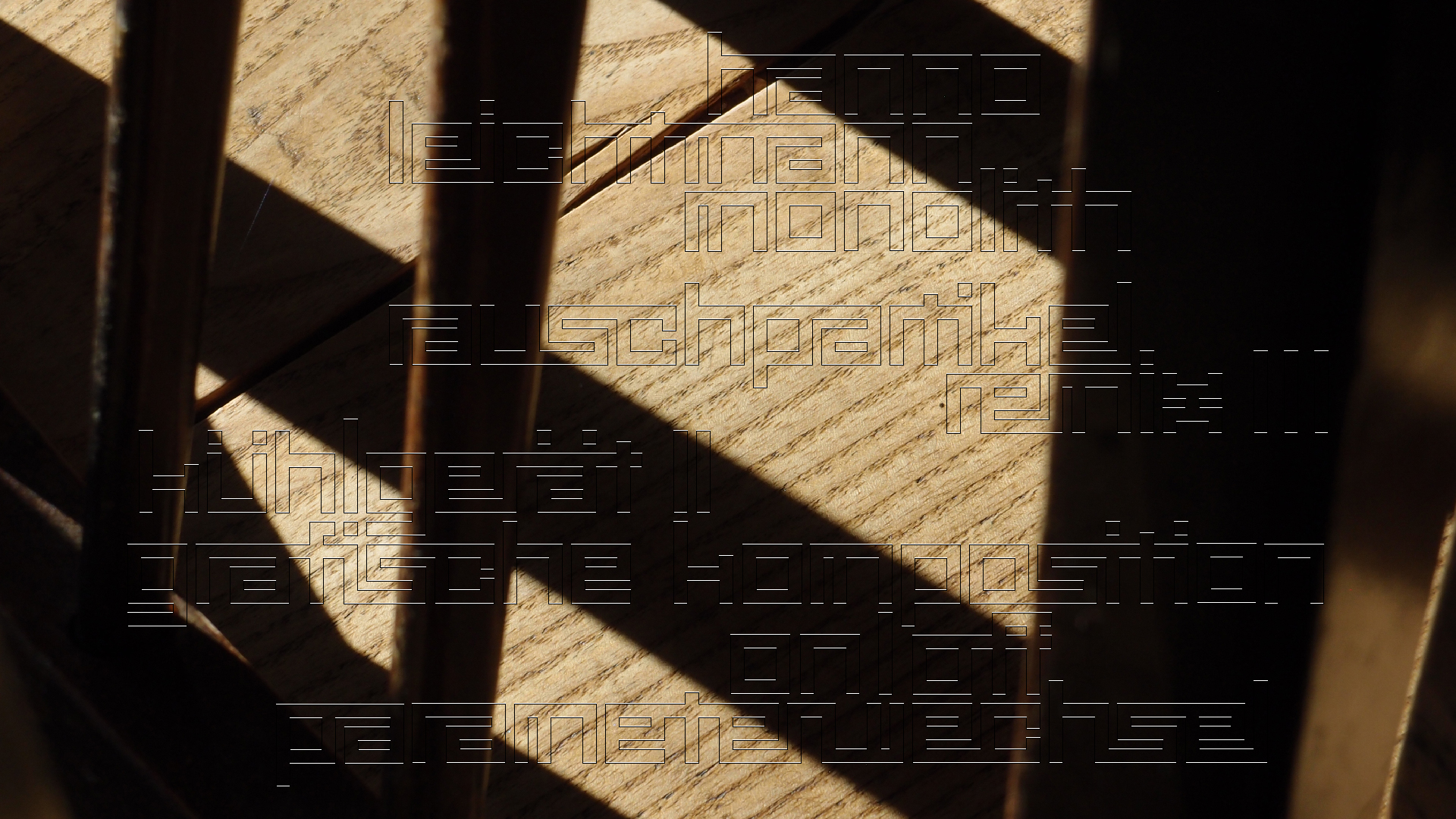 2021-03-10 Hanno Leichtmann - 1996 Monolith (rauschpartikel Remix 1 - 3)